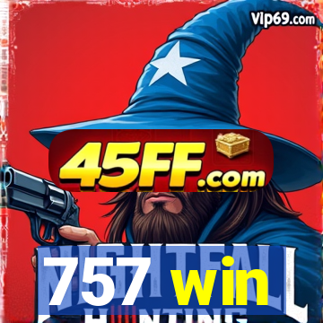 757 win